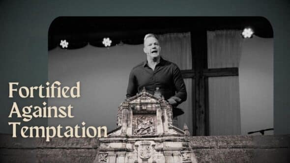 Fortified Against Temptation