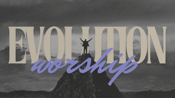 The Evolution of Worship