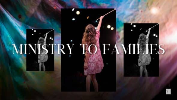 Ministry to Families