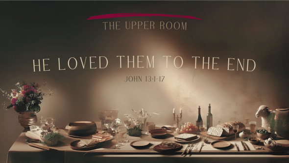 He Loved Them to the End